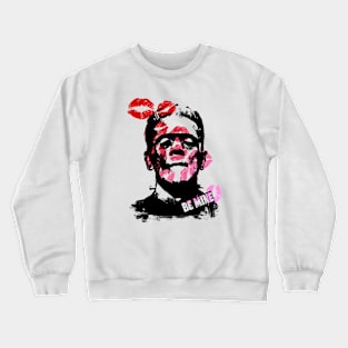 FRANKENSTEIN - BE MINE Crewneck Sweatshirt